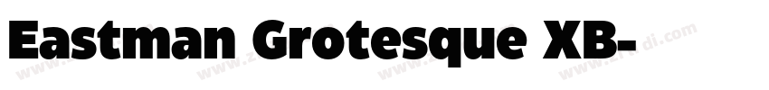 Eastman Grotesque XB字体转换